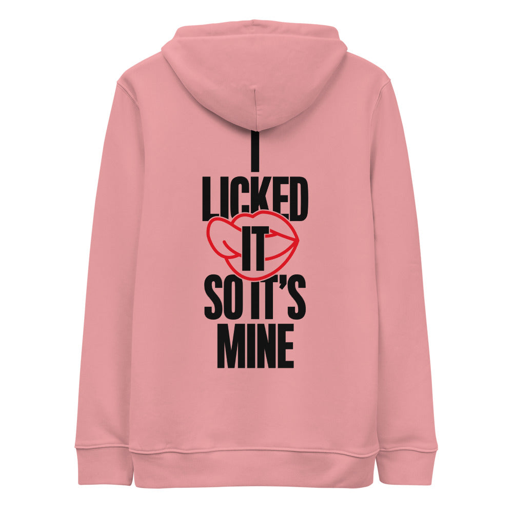 Unisex essential eco hoodie - I licked it so it's mine (2 colours)